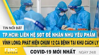 Tin tức Covid-19 mới nhất hôm nay 24/8 | Dich Virus Corona Việt Nam hôm nay | FBNC