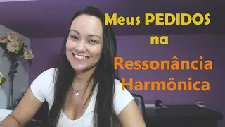 Meus PEDIDOS na Ressonância Harmônica do Professor Hélio Couto - Primeira Onda.