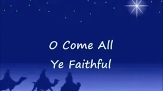 O Come All Ye Faithful (Come Let Us Adore Him) Lyrics