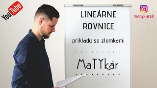 LINEÁRNE ROVNICE - príklady SO ZLOMKAMI