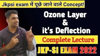 ozone layer and its depletion for jkpsi exam - ozone layer and its depletion by Ajay Sir