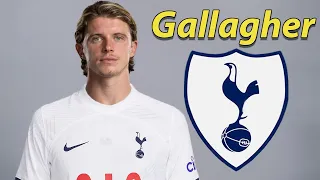 Conor Gallagher ● Tottenham Hotspur Transfer Target ⚪