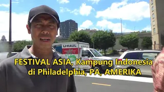 ASIAN FESTIVAL, Kampung Indonesia di Philadelphia, AMERIKA
