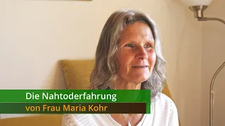 The Near Death Experience of Ms. Maria Kohr