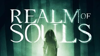 Realm of Souls (2015) - Official Trailer