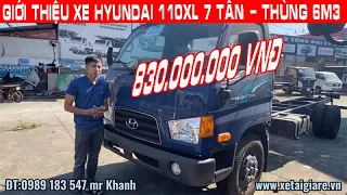 Giới Thiệu Và Báo Giá Xe Tải Hyundai 110XL 7 Tấn Thùng 6m3, Hyundai New Mighty 110XL 2022