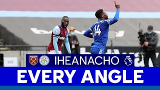 EVERY ANGLE | Kelechi Iheanacho (Second Goal) vs. West Ham United | 2020/21