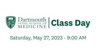 Class Day Ceremony 2023 - Geisel School of Medicine at Dartmouth