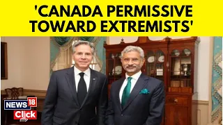 India Canada News | External Affairs Minister S Jaishankar On India Canada Issue | India CandaN18V