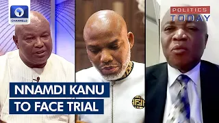 Nnamdi Kanu To Face Trial: Lawyers Review S/Court Verdict | Politics Today