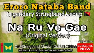 Eroro Nataba 🦋 | Na ru ve gae |Oro Legendary Stringband Music🎶|Golden Oldies🇵🇬#oromusic #stringband