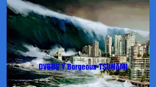 DVBBS Y Borgeous - TSUNAMI (original Mix)
