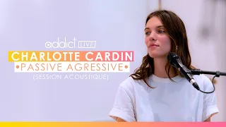 Charlotte Cardin - Passive Agressive (Acoustic session / Session acoustique)