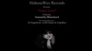 "Latex Love" Original Vocal Mix