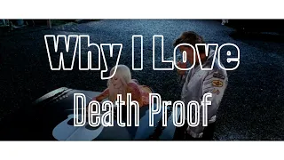 Why I Love Death Proof