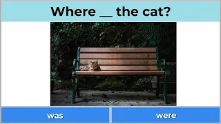 Quiz to learn English: Where was...? Where were...?