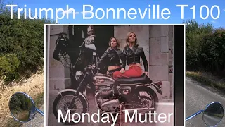 Triumph Bonneville T100 Monday Mutter