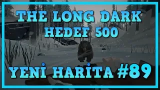 GİZEMLİ KAMP | The Long Dark (Hedef 500) #89 Türkçe Oynanış