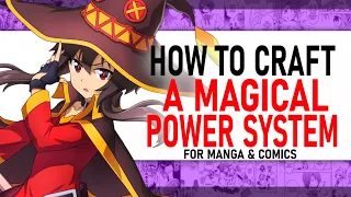 How To Create A Magic Power System (In A Manga Or Comic)
