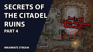 Secrets of the Citadel Ruins Part 4 | Inkarnate Stream