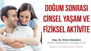 DOĞUM SONRASI CİNSEL YAŞAM ve FİZİKSEL AKTİVİTE