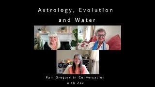 Astrology, Evolution and Water - with Zac, May 2024