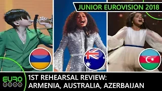 JUNIOR EUROVISION 2018: 1st Rehearsal - Armenia, Australia, Azerbaijan (REVIEW)