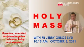 Live 10:15 AM  Holy Mass with Fr Jerry Orbos SVD - October 3  2021,  27th Sunday in Ordinary Time