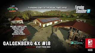 Galgenberg 4x/#18/Buying Another Farm Yard/Contract work/Start From Zero MP/FS22 4K Timelapse