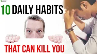 10 Daily Habits That Can Kill You