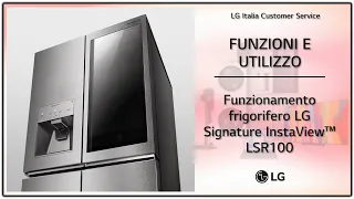 Signature LG | How to use LG InstaView ™ LSR100 refrigerator