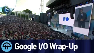 Google I/O 2017 Wrap-up