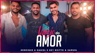 Henrique e Daniel part. Edy Britto e Samuel - Vazio do Amor