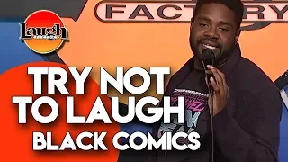 Try Not To Laugh | Black Comics | Laugh Factory Stand Up Comedy