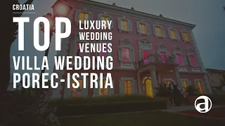 Villa Wedding | Wedding Venue | Porec-Istria | Croatia | Weddings in Croatia antropoti