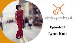 Lynn Kuo - Episode 17 - Violin Podcast