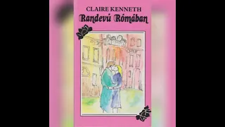 Claire Kenneth - Randevú Rómában - 1 rész