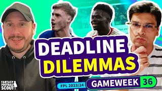 ⚽️ FPL DEADLINE DILEMMAS GW36 | WHO TO BENCH? | Fantasy Premier League Tips 2023/24