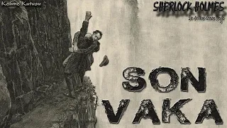 Sherlock Holmes - Son Vaka (Sesli Kitap)