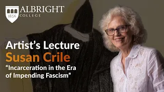 Artist Lecture: "Susan Crile: Incarcertation in the Era of Impending Fascism" (2018)