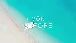 Vök - Before (Neelix Well Done Remix)