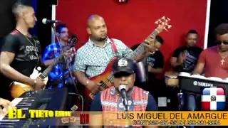 Luis Miguel Del Amargue -  Popurri #1 En "El Tieto Eshow"