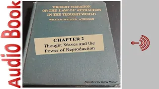 Thought Waves and the Power of Reproduction - Thought Vibration by William Walker Atkinson