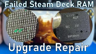 Repairing a FAILED Steam Deck RAM Upgrade