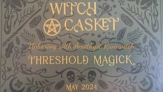 Unboxing the May 2024 Witch Casket | Threshold Magick