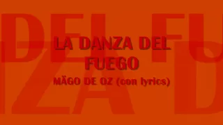 La Danza del Fuego-Mägo de Oz (con lyrics-letra)