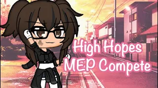 High Hopes MEP Compete || Gacha