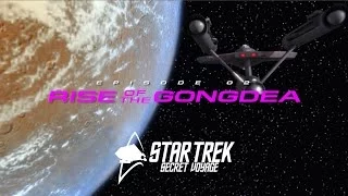 Star Trek Secret Voyage E02 Rise of the Gongdea