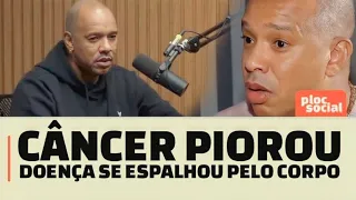 CÂNCER DE ANDERSON LEONARDO PIOROU E SE ESPALHOU PELO CORPO, 'Chorei muito e to com vergonha'