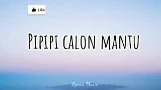 Pipipi Calon Mantu Lirik      LAGU TIKTOK VIRAL   LAGU TERBARU TIKTOK   LAGU TERBARU 2020   720P HD